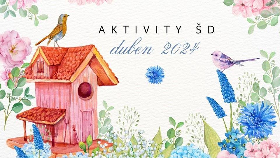 Aktivity ŠD duben 2024
