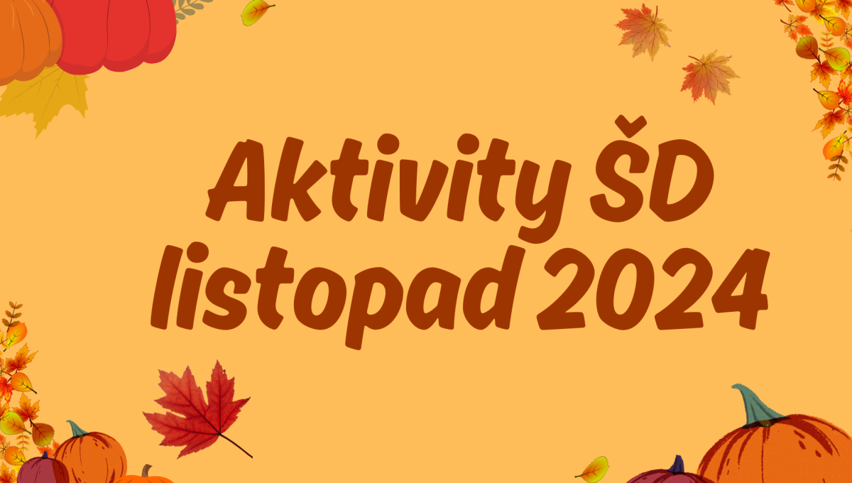 Aktivity ŠD - listopad 2024